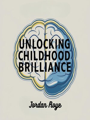 cover image of Unlocking Childhood Brilliance